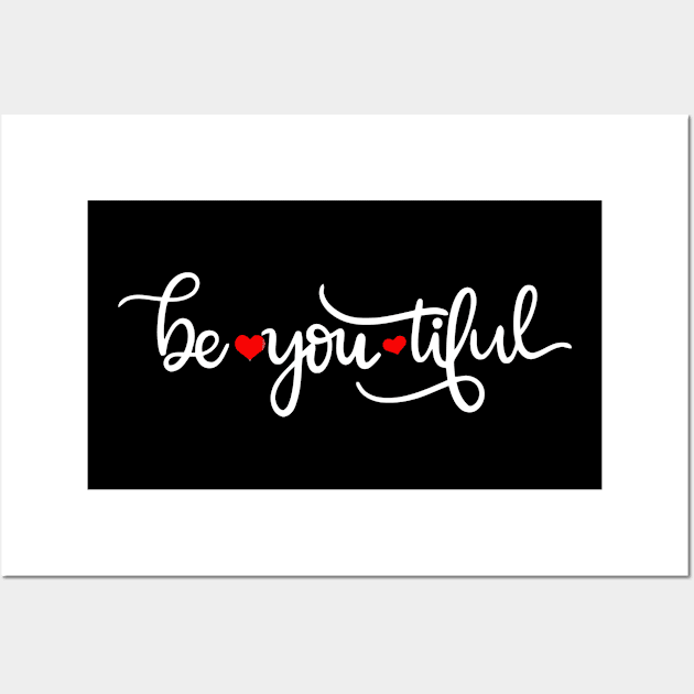 Be You Tiful Wall Art by wolulas